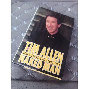 Tim Allen Don't Stand Too Close To A Naked Man Book